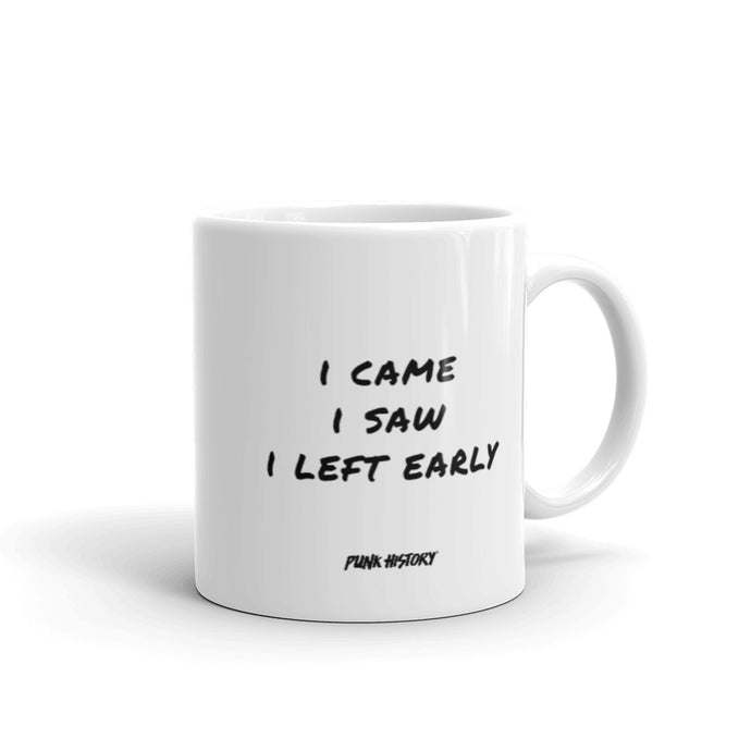 'I Left Early' Mug