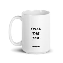 Load image into Gallery viewer, &#39;Spill The Tea&#39; Mug