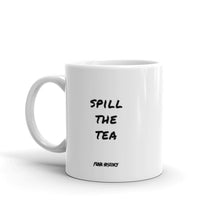 Load image into Gallery viewer, &#39;Spill The Tea&#39; Mug