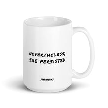 Load image into Gallery viewer, &#39;Nevertheless&#39; Mug