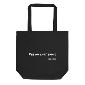 'Per My Last Email' Eco Tote