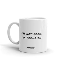 Load image into Gallery viewer, &#39;Pre-Rich&#39; Mug