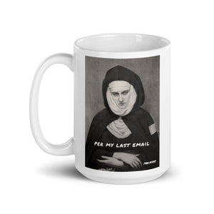 'Per My Last Email' Graphic Mug