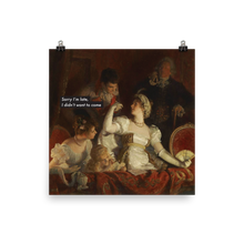 Load image into Gallery viewer, &#39;Sorry I&#39;m late&#39; Print