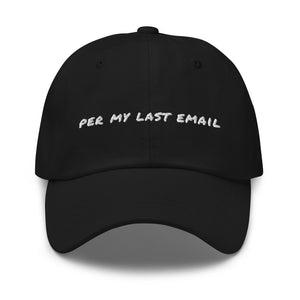 'Per My Last Email' Cap