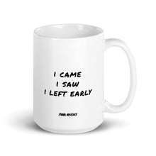 Load image into Gallery viewer, &#39;I Left Early&#39; Mug